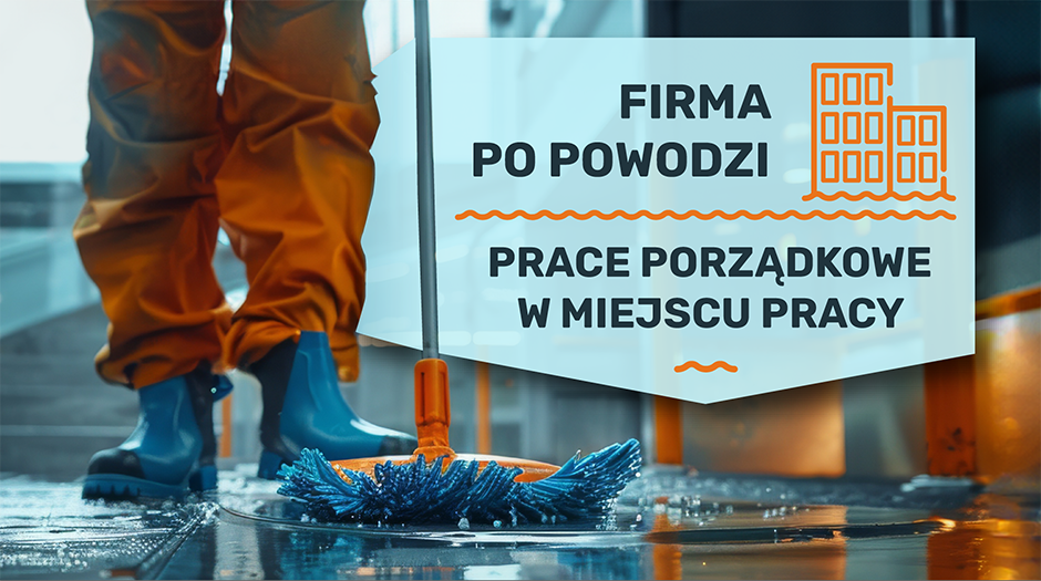 Usuwanie skutków powodzi. O czym powinien pamiętać pracodawca? 