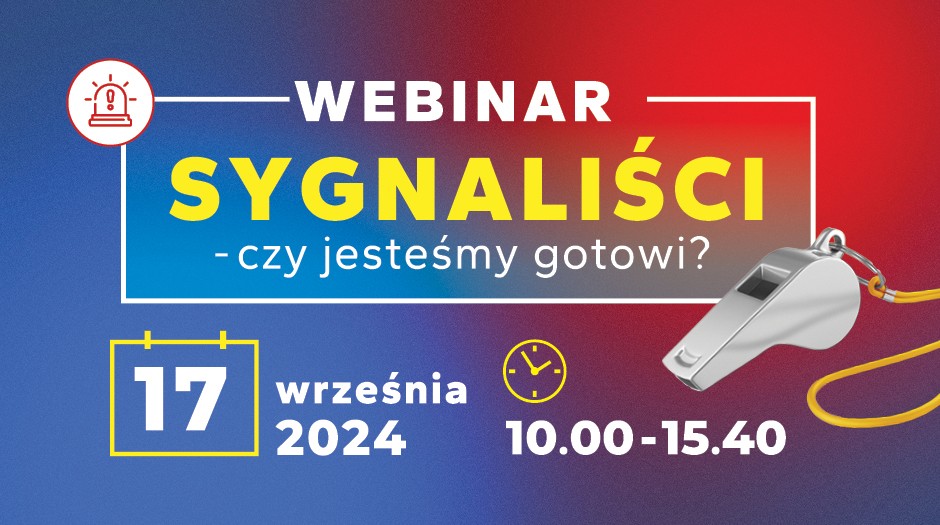 Zapraszamy na bezpłatny webinar „Sygnaliści – czy jesteśmy gotowi?”